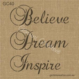 Inspire Dream Believe Script Stencil - GC40 - Gemini Creative